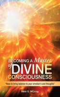 Becoming a Master of Divine Consciousness