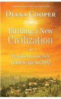 Birthing a New Civilization