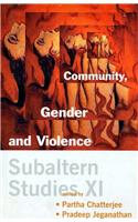 Subaltern Studies Xi: Community, Gender And  Violence