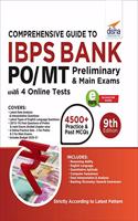 Comprehensive Guide to IBPS Bank PO/ MT Preliminary & Main Exams with 4 Online CBTs (9th Edition)