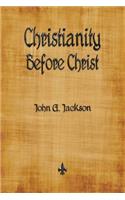 Christianity Before Christ