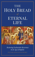 Holy Bread of Eternal Life