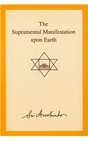 Supramental Manifestation Upon Earth