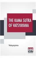 The Kama Sutra Of Vatsyayana