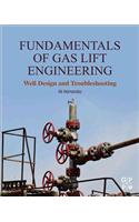 Fundamentals of Gas Lift Engineering