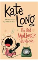 Bad Mother's Handbook