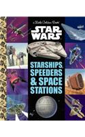 Starships, Speeders & Space Stations (Star Wars)