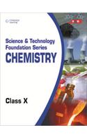 Science & Technology Foundation Series : Chemistry Class X