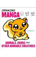 Drawing Manga Animals, Chibis, and Other Adorable Creatures