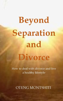 Beyond separation and divorce