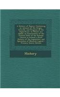 A History of Popery: Containing an Account of the Origin, Growth, and Progress of the Papal Power. to Which Are Added, an Examination of the Present State of the Romish Church in Ireland; A Brief History of the Inquisition; And Specimens of Monkish