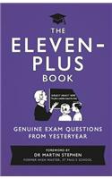 The Eleven-Plus Book: Genuine Exam Questions from Yesteryear