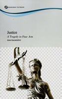 JUSTICE - A Tragedy in Four Acts