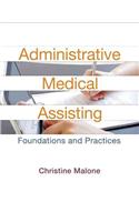 Administrative Medical Assisting: Foundations and Practices Plus Mylab Health Professions with Pearson Etext -- Access Card Package