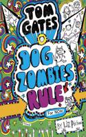 Tom Gates: DogZombies Rule (For now)