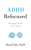 ADHD Refocused