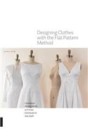 Designing Clothes with the Flat Pattern Method