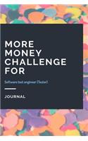 More Money Challenge For Software test engineer (Tester) Journal