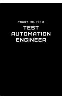 Trust Me, I'm a Test Automation Engineer