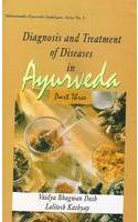 Diagnosis and Treatment of Diseases in Ayurveda (Part 3)