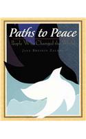 Paths to Peace: People Who Changed the World