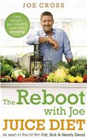 Reboot with Joe Juice Diet - Lose Weight, Get Healthy and Feel Amazing