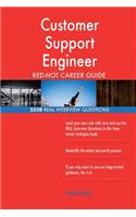 Customer Support Engineer RED-HOT Career Guide; 2528 REAL Interview Questions