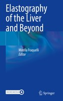 Elastography of the Liver and Beyond