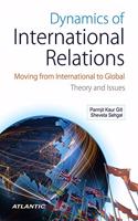 Dynamics Of International Relations:Moving From International To Global Theory And Issues