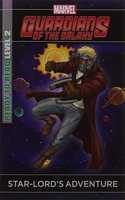 Marvel Guardians of the Galaxy: Star-Lord's Adventure (Level 2 Reader)