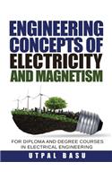 Engineering Concepts of Electricity and Magnetism