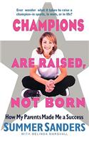 Champions Are Raised, Not Born