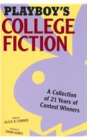 Playboy's College Fiction: A Collection of 21 Years of Contest Winners