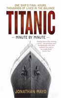 Titanic: Minute by Minute