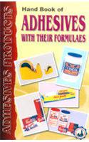 Hand Book of Adhesives with Their Formulae