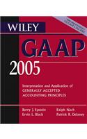 Wiley GAAP: Interpretation and Application of Generally Accepted Accounting Principles: 2005