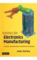 Robotics For Electronics Manufacturing South Asian Edition