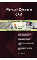 Microsoft Dynamics CRM A Complete Guide - 2020 Edition