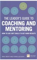 Leader's Guide to Coaching and Mentoring, The