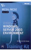 Mcsa/Mcse Self-Paced Training Kit: Exam 70-290—Managing And Maintaining A Microsoft® Windows Server 2003 Environment