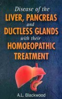 Diseases of the Liver & Pancreas & Ductless Glands with Their Homoeopathic Treatment