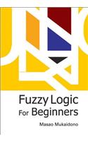 Fuzzy Logic for Beginners