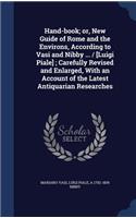 Hand-Book; Or, New Guide of Rome and the Environs, According to Vasi and Nibby ... / [Luigi Piale]; Carefully Revised and Enlarged, with an Account of the Latest Antiquarian Researches