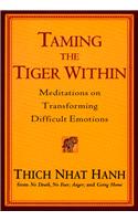 Taming the Tiger Within