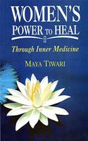 Women's Power to Heal: Through Inner Medicine