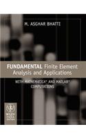 Fundamental Finite Element Alysis And Applications: With Mathematica And Matlab Computations (Exclusively Distributed By Sip)