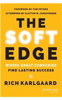 The Soft Edge Where Great Companies Find Lasting Success