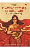 THE FLAMING TRESSES OF DRAUPADI