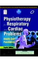 Physiotherapy for Respiratory and Cardiac Problems: Adults and Paediatrics, 4/E