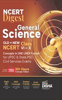 NCERT Digest General Science â€“ Old + New NCERT Class VI â€“ XII Concepts in ONE LINER Format for UPSC & State PSC Civil Services Exams with 30+ Hours Video Course | Notes for a strong IAS Prelims & Mains Foundation | First Book with a seamless in